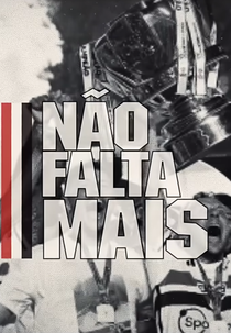 Não Falta Mais: A Histórica Conquista da Copa do Brasil (Não Falta Mais: A Histórica Conquista da Copa do Brasil)