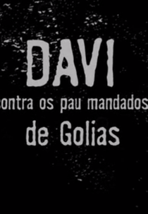 Davi Contra os Pau Mandados de Golias (Davi Contra os Pau Mandados de Golias)