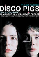 Disco Pigs (Disco Pigs)