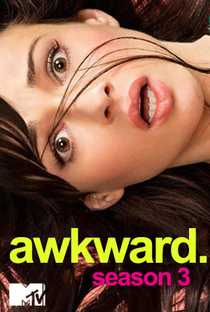 Awkward. (3ª Temporada) - Poster / Capa / Cartaz - Oficial 1