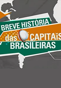 Breve História das Capitais Brasileiras (Breve História das Capitais Brasileiras)