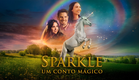 Sparkle: Um Conto Mágico (Sparkle: A Unicorn Tale) | Trailer Dublado