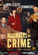 Magnatas do Crime (1ª Temporada) (The Gentlemen (Season 1))