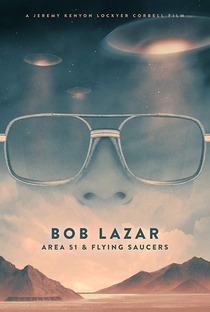 Bob Lazar: Area 51 & Flying Saucers - Poster / Capa / Cartaz - Oficial 1