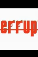 Interruptus (Interruptus)