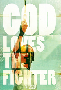 God Loves the Fighter - Poster / Capa / Cartaz - Oficial 2
