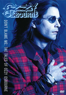 Ozzy Osbourne - Don't Blame Me-The Tales Of Ozzy Osbournem