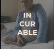 INCURABLE