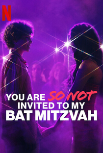 Você Não Tá Convidada pro Meu Bat Mitzvá! - Poster / Capa / Cartaz - Oficial 2