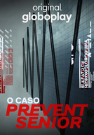 O Caso Prevent Senior