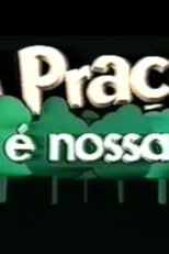 A Praça é Nossa (4ª Temporada) (A Praça é Nossa (4ª Temporada))