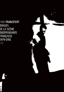RVB Transfert: Images De La Scène Indépendante Française 1979-1991 (RVB Transfert: Images De La Scène Indépendante Française 1979-1991)