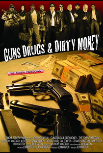Guns, Drugs and Dirty Money - Poster / Capa / Cartaz - Oficial 2