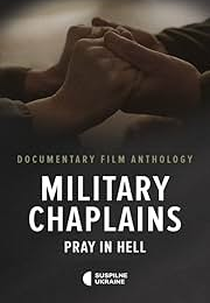 Military Chaplains. Pray in Hell (Military Chaplains. Pray in Hell)