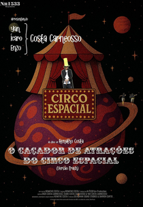 O caçador de atrações do Circo Espacial (versão trash) (O caçador de atrações do Circo Espacial (versão trash))