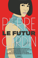 Pierre Cardin: Le Futur (Pierre Cardin: Le Futur)