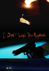 I Don't Love You Anymore (I Don't Love You Anymore)