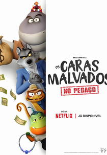 Os Caras Malvados - No Pedaço (The Bad Guys: Breaking In)