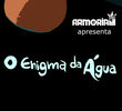 O Enigma da Água