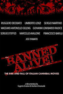 Banned Alive! The Rise and Fall of Italian Cannibal Movies - Poster / Capa / Cartaz - Oficial 1