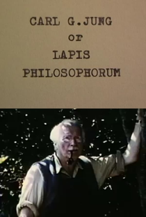 Carl G. Jung by Jerome Hill or Lapis Philosophorum - Poster / Capa / Cartaz - Oficial 1