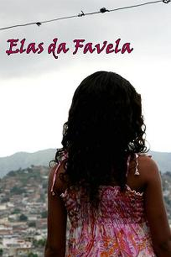Poster de Curta Elas da Favela (2007)