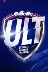 Gillette ULT (1ª Temporada) (Gillette Ultimate Legends Training (1ª Temporada))