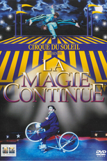 Cirque du Soleil - La Magie Continue (Cirque du Soleil - La Magie Continue)