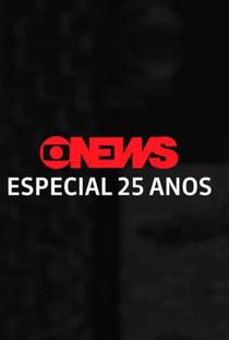 GloboNews - Especial 25 Anos - Poster / Capa / Cartaz - Oficial 1