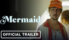 Mermaid: Exclusive Trailer (2026) Johnny Pemberton, Robert Patrick