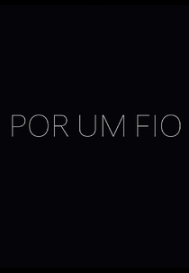 Por um Fio (Por um Fio)