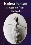 Isadora Duncan: Movement From The Soul (Isadora Duncan: Movement From The Soul)