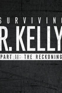 Sobreviver a R. Kelly: Acerto de Contas - Poster / Capa / Cartaz - Oficial 1