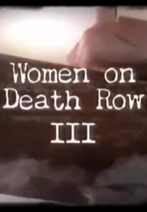 Mulheres no Corredor da Morte 3 (Women on Death Row 3)