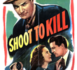 Shoot to Kill