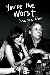 You're the Worst (1ª Temporada) - Poster / Capa / Cartaz - Oficial 2