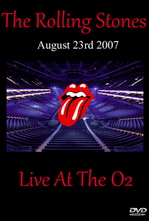 Rolling Stones - Live At The O2 2007 - 2nd Night - Poster / Capa / Cartaz - Oficial 1