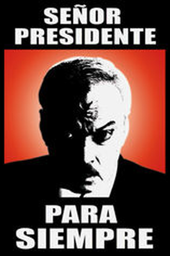 Poster de Filme El Señor Presidente (2007)