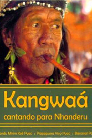 Poster de Filme Kangwaá - Cantando para Nhanderú (2012)
