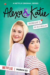 Alexa & Katie (1ª Temporada) - Poster / Capa / Cartaz - Oficial 1