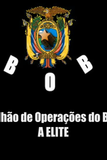 BOB - Batalhão de Operações do Brasil - Poster / Capa / Cartaz - Oficial 1