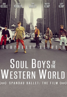 Spandau Ballet - O Filme (Soul Boys of the Western World - Spandau Ballet: The Film)