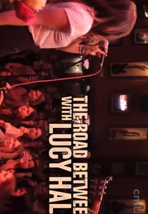 The Road Between With Lucy Hale (The Road Between With Lucy Hale)