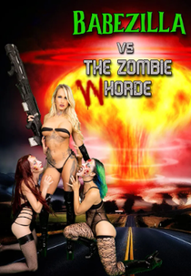 Babezilla vs. the Zombie Whorde (Babezilla vs. the Zombie Whorde)