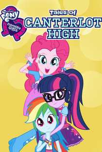 My little pony: Tales of Canterlot High - Poster / Capa / Cartaz - Oficial 1