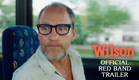 WILSON: OFFICIAL RED BAND TRAILER - WOODY HARRELSON & LAURA DERN MOVIE - FOX SEARCHLIGHT