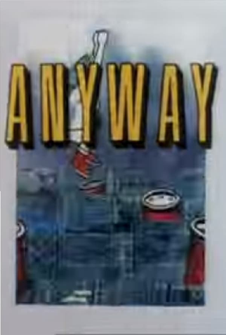 Poster 1 de Curta Anyway (1990)