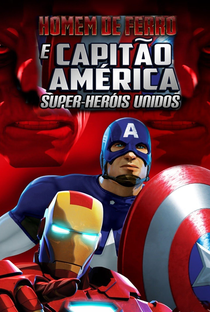 Homem de Ferro e Capitão América: Super-Heróis Unidos - Poster / Capa / Cartaz - Oficial 1