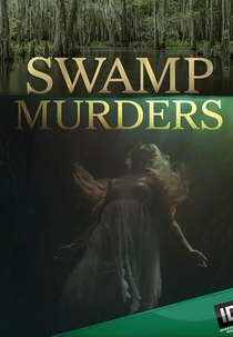 Segredos do Pântano (2ª Temporada) (Swamp Murders (Season 2))