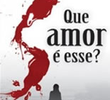 Que Amor é Esse?